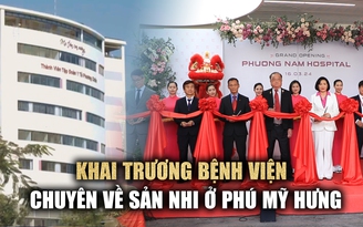 TP.HCM có thêm một bệnh viện chuyên về sản nhi quy mô 120 giường