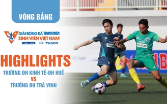 Highlight ĐH Kinh tế-ĐH Huế 1-2 ĐH Trà Vinh: Vé sớm vào tứ kết | TNSV THACO Cup 2024