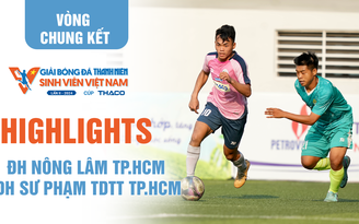 Highlight ĐH Nông Lâm TP.HCM 0-2 ĐH Sư phạm TDTT TP.HCM | Bảng C VCK TNSV THACO Cup 2024