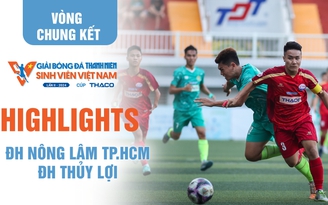 Highlight ĐH Nông Lâm TP.HCM 0-2 ĐH Thủy Lợi | Bảng C VCK TNSV THACO Cup 2024