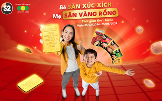 Bé săn xúc xích mẹ săn vàng rồng - khuyến mãi cực khủng của xúc xích S2