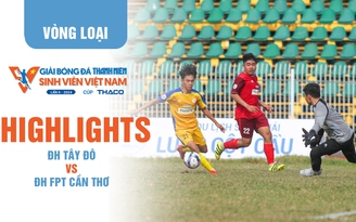 Highlight ĐH Tây Đô 5-2 ĐH FPT Cần Thơ | TNSV THACO Cup 2024 - Vòng loại