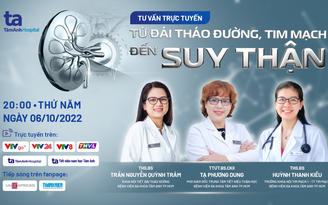 Tư vấn sức khỏe: Từ đái tháo đường, tim mạch đến suy thận