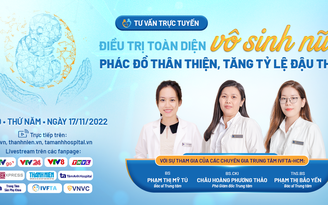 Tư vấn sức khỏe: Điều trị vô sinh sớm để xuân này ba mẹ có con