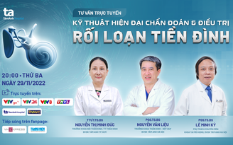 Tư vấn sức khỏe: Kỹ thuật hiện đại chẩn đoán và điều trị rối loạn tiền đình