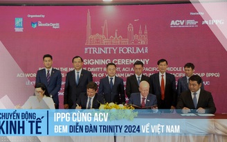 IPPG cùng ACV đem Diễn đàn Trinity 2024 về Việt Nam