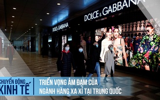 Triển vọng ảm đạm của thị trường hàng hiệu tại Trung Quốc