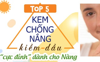 Top 5 kem chống nắng kiềm dầu 'đỉnh' cân hết thời tiết nắng nóng mùa hè