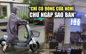 Mỗi lần mưa mỗi lần sợ: Chủ quán ngán ngẩm cảnh ế khách thê thảm, rác trôi vào nhà