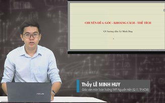 Bí quyết ôn thi tốt nghiệp THPT đạt điểm cao: Giải toán hình học không gian