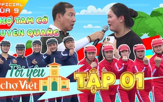 Tôi yêu chợ Việt mùa 9 - Tập 1: Trai đẹp Quang Thắng hào hứng trở lại gameshow