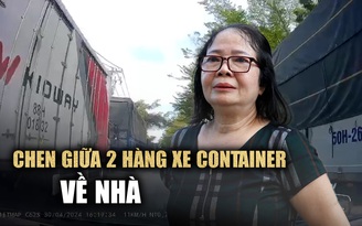 Cư dân chung cư LuxGarden đi ké đường container: ‘Ông bà che chở mới về tới nhà’