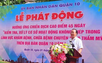 TP.HCM: Q.10 đồng loạt ra quân kiểm tra thẩm mỹ 'chui'