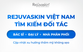 Rejuvaskin Việt Nam tìm kiếm đối tác trên toàn quốc