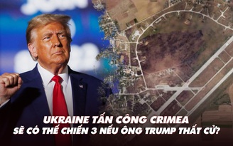 Điểm xung đột: Ukraine tấn công Crimea; sẽ có Thế chiến 3 nếu ông Trump thất cử?