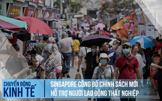 Singapore thay đổi chính sách có từ thời lập quốc