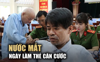 Bật khóc ngày làm thẻ căn cước: ‘Mừng hết lớn luôn'