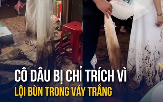 Tranh cãi chuyện chiếc váy cưới bị dính bùn đất: Cách xử lý của chủ tiệm cho thuê đầy bất ngờ