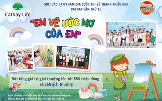 Cathay Life Việt Nam phát động cuộc thi ‘Em vẽ ước mơ của em’ lần thứ 16