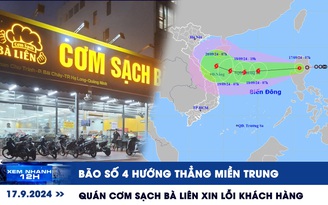 Xem nhanh 12h: Bão số 4 hướng thẳng miền Trung | Quán Cơm Sạch Bà Liên xin lỗi khách hàng