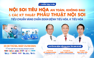 Nội soi tiêu hóa an toàn, không đau và các kỹ thuật phẫu thuật nội soi