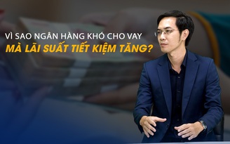 Vấn đề và Giải pháp: Giải nghịch lý ngân hàng khó cho vay