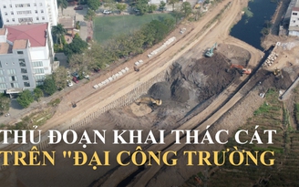 Khai thác trộm mỏ cát trong 'đại công trường': Kỳ 2
