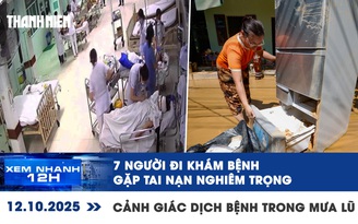 Xem nhanh 12h: 7 người đi khám bệnh gặp tai nạn nghiêm trọng | Cảnh giác dịch bệnh trong mưa lũ