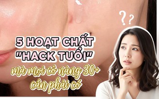 List 5 hoạt chất ‘hack tuổi’ mà mọi cô nàng 30+ cần phải có trong routine