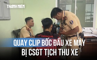 Quay clip bốc đầu xe máy đăng lên mạng, nam thanh niên bị CSGT tịch thu xe
