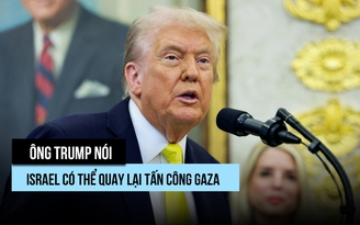 Ông Trump nói Israel sẽ quay lại Gaza nếu Hamas vi phạm, không cần quân Mỹ can thiệp