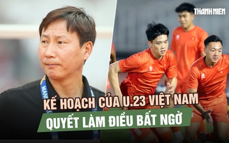 Sếp lớn VFF tiết lộ kế hoạch 'khủng' của U.23 Việt Nam, quyết làm điều bất ngờ ở châu Á