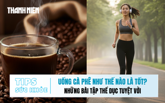 Bản tin sức khỏe 3.10: Uống cà phê như thế nào là tốt? | Những bài tập thể dục tuyệt vời cho sức khỏe