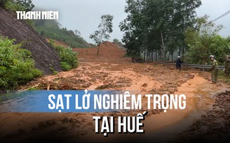 Hàng trăm tấn đất đá dồn xuống TL14B, miền núi Huế bị chia cắt