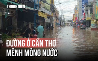 Đường trung tâm Cần Thơ mênh mông nước do triều cường