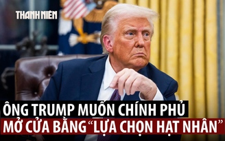 Ông Trump muốn chấm dứt đóng cửa chính phủ bằng ‘lựa chọn hạt nhân’