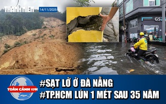 Toàn cảnh 17h: Sạt lở nghiêm trọng ở Đà Nẵng, 3 người bị vùi lấp | Vì sao TP.HCM lún 1 mét trong 35 năm?