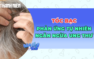Tóc bạc: phản ứng tự nhiên giúp cơ thể ngăn ngừa ung thư