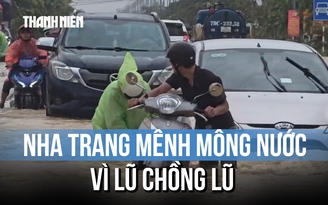 Lũ chồng lũ, Nha Trang ngập trong biển nước