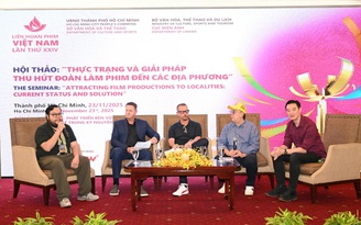 Tạo sân chơi cân bằng, sòng phẳng để thu hút đoàn phim nước ngoài