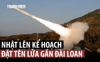 Nhật Bản tái khẳng định sẽ triển khai tên lửa đến đảo gần Đài Loan