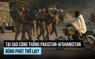 Vì sao Afghanistan-Pakistan lại bùng phát căng thẳng?