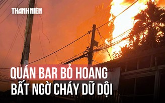 Quán bar bị bỏ hoang bất ngờ cháy dữ dội, kế bên cây xăng