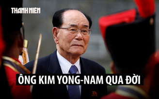 Cựu nguyên thủ quốc gia Triều Tiên Kim Yong-nam qua đời