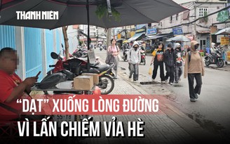 Con đường 'đau khổ' trước cổng trường: Có vỉa hè nhưng không được đi