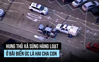 Hung thủ xả súng hàng loạt ở bãi biển Úc là hai cha con