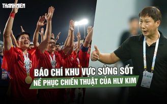 Báo chí Đông Nam Á sửng sốt: Ngược dòng quá ấn tượng, nể phục chiến thuật của HLV Kim