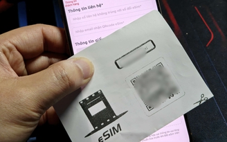 Nhà mạng Việt đẩy mạnh phổ cập eSIM, dần thay thế SIM vật lý
