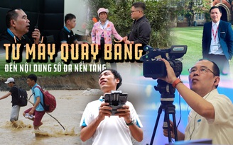 Câu chuyện thời gian: Từ máy quay băng đến nội dung số đa nền tảng