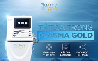 Tiên phong xu hướng ‘đa nhiệm’ trong da liễu thẩm mỹ với công nghệ Plasma Gold